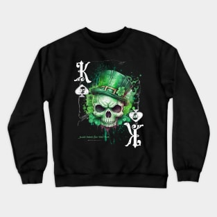 King Of Spades Green Irish Skull For Patricks Day Poker Crewneck Sweatshirt